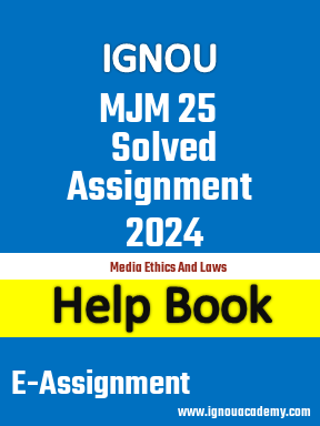 IGNOU MJM 25 Solved Assignment 2024